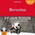 Sylvain Tesson - Berezina.