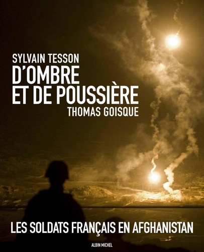 Sylvain Tesson et Thomas Goisque - D'ombre et de poussière.