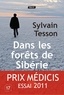 Sylvain Tesson - Dans les forêts de Sibérie.