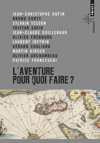 Sylvain Tesson et Tristan Savin - L'aventure, pour quoi faire ? - Manifeste.