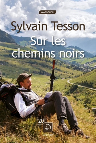 Sylvain TESSON : l'Aventure en marche !