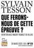 Sylvain Tesson - Tracts de Crise (N°23) - Que ferons-nous de cette épreuve ?.