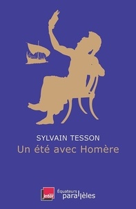 Sylvain Tesson - Un été avec Homère.