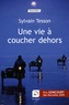 Sylvain Tesson - Une vie à coucher dehors.