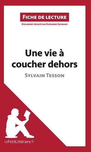 Une vie à coucher dehors. Résumé complet et analyse détaillée de l'oeuvre