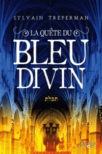 Sylvain Treperman - La quête du bleu divin.