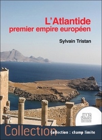 Sylvain Tristan - L'Atlantide premier empire européen.