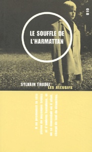 Sylvain Trudel - Le Souffle De L'Harmattan.