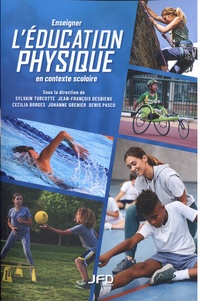 Sylvain Turcotte et Jean-François Desbiens - Enseigner l'éducation physique en contexte scolaire.