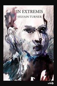Sylvain Turner - In Extremis (English).