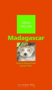 Sylvain Urfer - MADAGASCAR -BE - idées reçues sur Madagascar.
