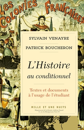 L'Histoire au conditionnel. Textes et documents à l'usage de l'étudiant