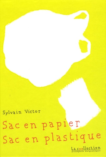 Sylvain Victor - Sac en papier Sac en plastique.