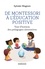 De Montessori à l'éducation positive. Tour d'horizon des pédagogies alternatives