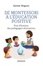 Sylvain Wagnon - De Montessori à l'éducation positive - Tour d'horizon des pédagogies alternatives.