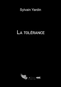 Sylvain Yardin - La tolérance.