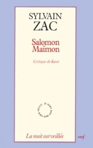 Sylvain Zac - Salomon Maïmon  critique de Kant.