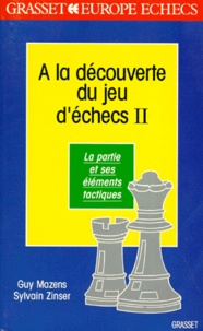 A LA DECOUVERTE DU JEU DECHECS. Tome 2, La partie et ses éléments tactiques.pdf