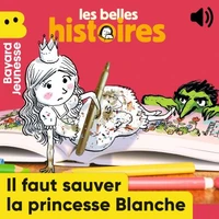 Il faut sauver la princesse Blanche !
