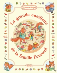 La grande cueillette de la famille Écureuil