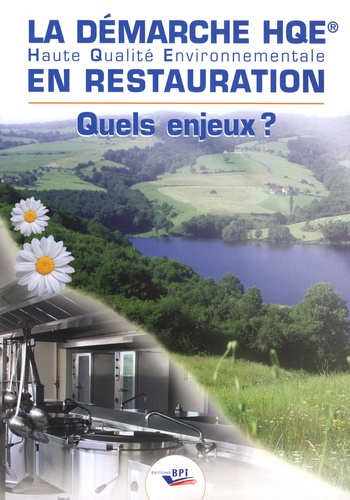 Sylvaine Bouquerel et Gilles Castel - Les démarches HQE (Haute Qualité Environnementale) en restauration - Quels enjeux ?.
