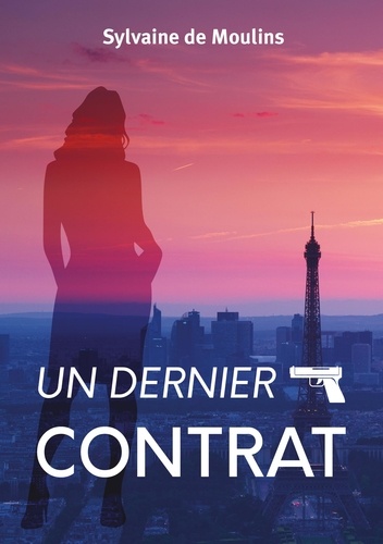  Sylvaine De Moulins - Un Dernier Contrat.