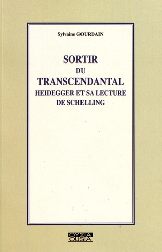 Sortir du transcendantal. Heidegger et sa lecture de Schelling