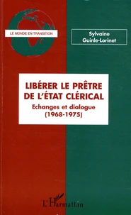 Libérer le prêtre de l'Etat clérical