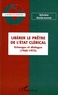 Sylvaine Guinle-Lorinet - Libérer le prêtre de l'Etat clérical - Echanges et dialogue (1968-1975).