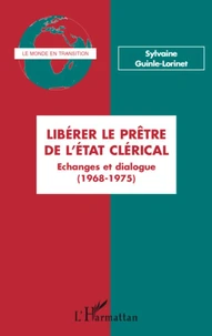 Libérer le prêtre de l'Etat clérical