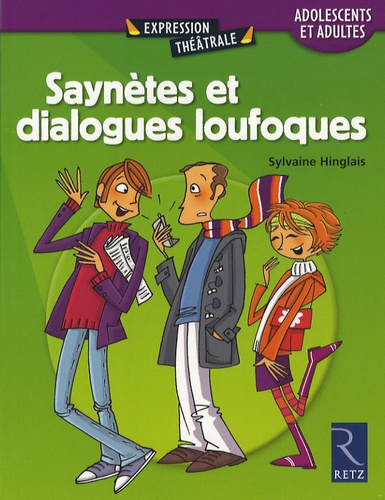 Sylvaine Hinglais - Saynètes et dialogues loufoques - Adolescents et adultes.