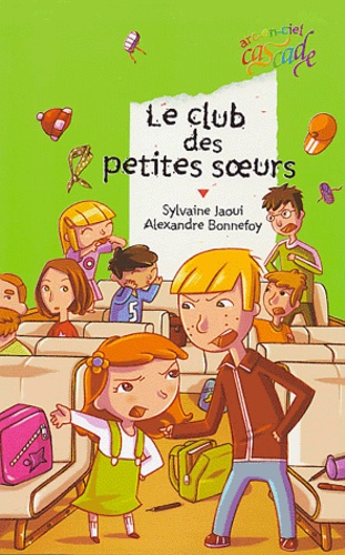 Sylvaine Jaoui et Alexandre Bonnefoy - Le club des petites soeurs.