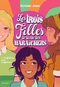 Les trois filles de la rue des Maraîchers
