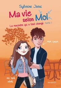 Sylvaine Jaoui - Ma vie selon Moi Tome 3 : La rencontre qui a tout changé - Partie 1.