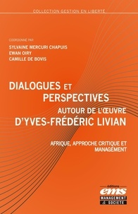 Sylvaine Mercuri Chapuis et Ewan Oiry - Dialogues et perspectives autour de l'oeuvre d'Yves-Frédéric Livian - Afrique, approche critique et management.