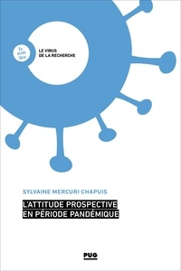 Sylvaine Mercuri Chapuis - L’attitude prospective en période pandémique.