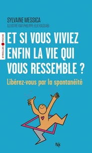Et si vous viviez enfin la vie qui vous ressemble ?