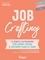 Job Crafting. 10 séances d'autocoaching pour devenir l'artisan de son propre plaisir au travail