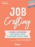 Sylvaine Pascual - Job Crafting - 10 séances d’autocoaching pour devenir l’artisan de son propre plaisir au travail.