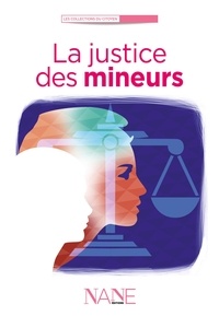 Sylvaine Villeneuve - La justice des mineurs.
