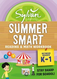 Sylvan Summer Smart Workbook: Between Grades K &amp; 1