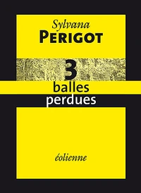 3 balles perdues