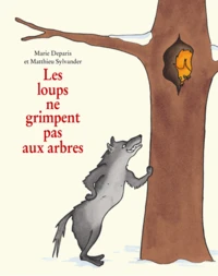Les loups ne grimpent pas aux arbres
