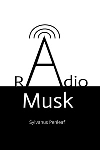  Sylvanus Penleaf - Radio Musk.
