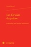 Sylvène Edouard - Les Devoirs du prince - L'éducation princière à la Renaissance.