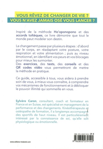 Le pouvoir de tout changer. La méthode pour (ré)inventer sa vie