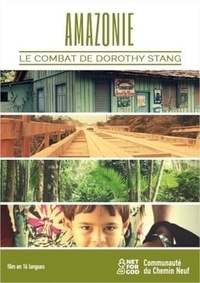 Sylvère Lang et Gabriel Roussineau - Amazonie, le combat de Dorothy Stang -  DVD.