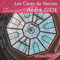 Sylvère Santin et André Gide - Les Caves du Vatican.