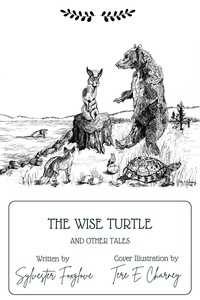  Sylvester Foxglove - The Wise Turtle and Other Tales.