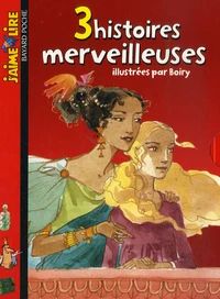 3 Histoires merveilleuses